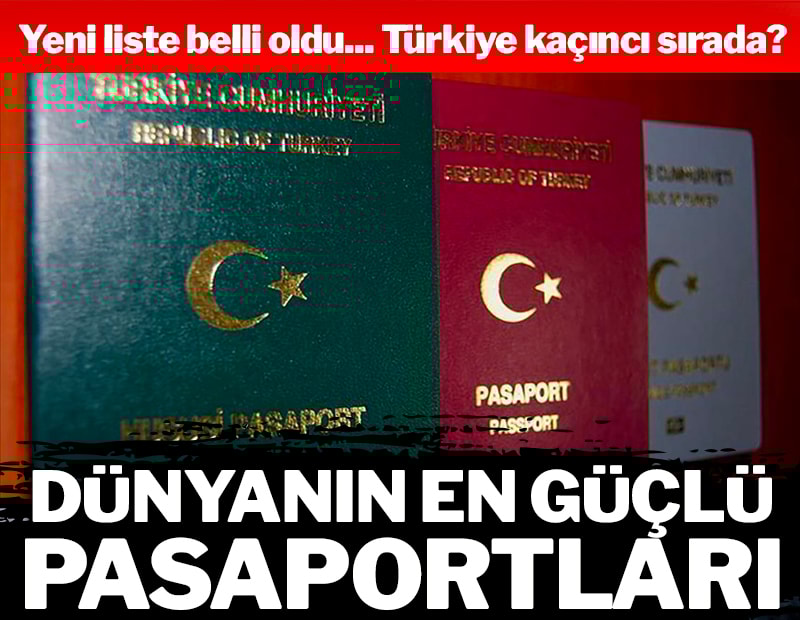 Dünyanın en güçlü pasaportları belli oldu