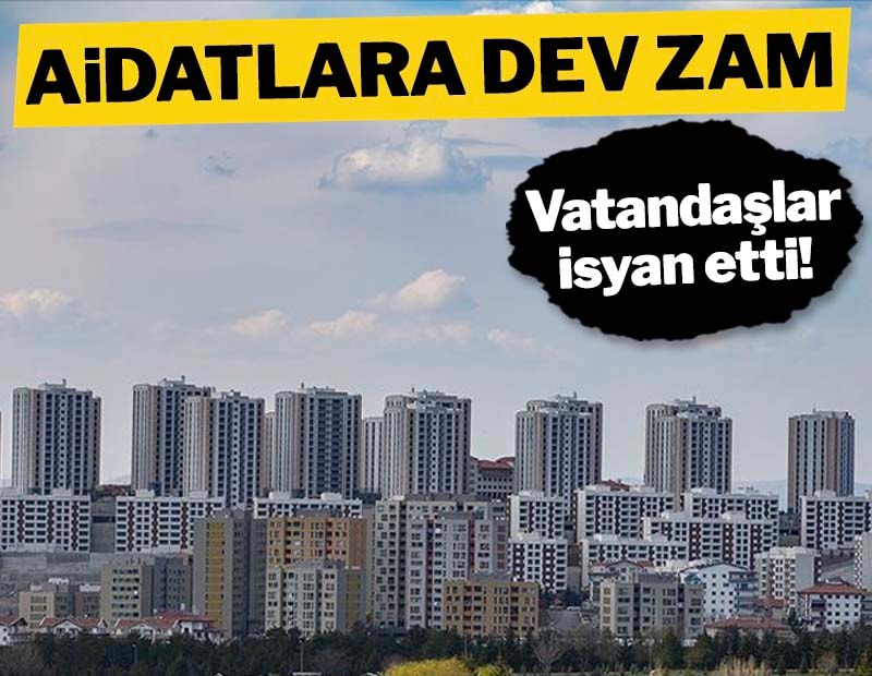 Vatandaşlar isyan etti! Aidatlara dev zam