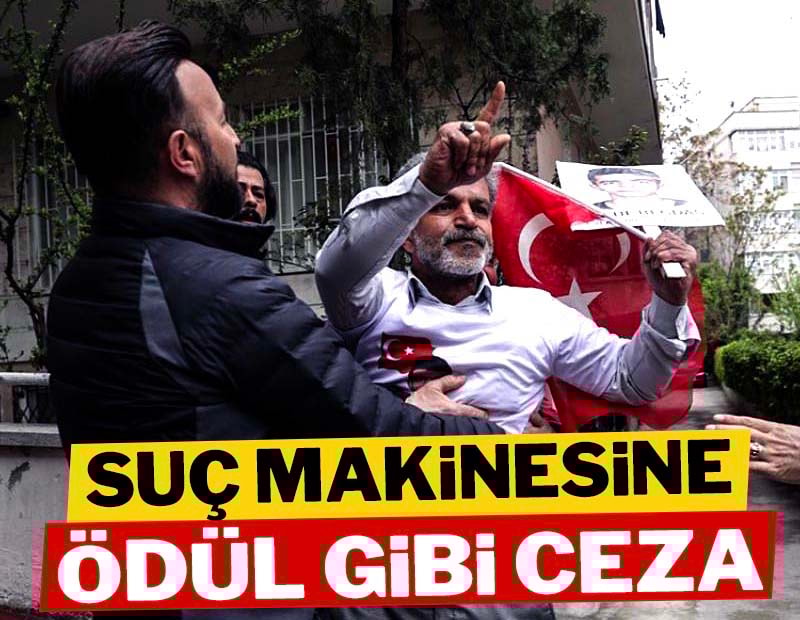 Suç makinesine ödül gibi ceza