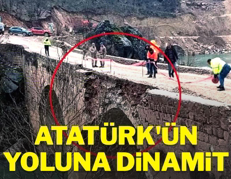 'Atatürk'ün yolu'na dinamit