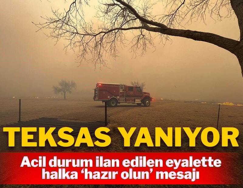 Teksas'ta büyük yangınlar... Yerleşim yerleri tehdit altında