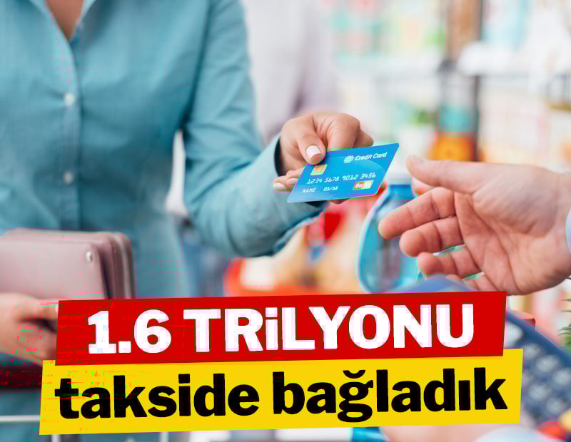 1.6 trilyonu takside bağladık