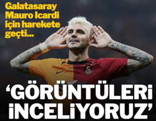 Galatasaray yönetiminden Mauro Icardi açıklaması: Görüntüleri inceliyoruz