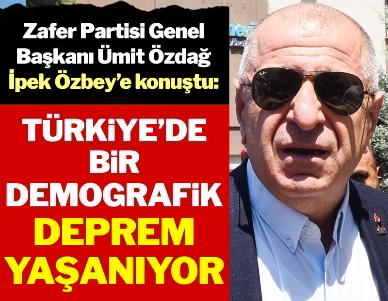 'Türkiye’de bir demografik deprem yaşanıyor'