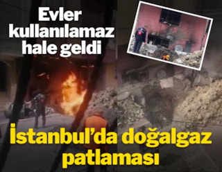 İstanbul'da doğalgaz patlaması! 2 daire kullanılamaz hale geldi