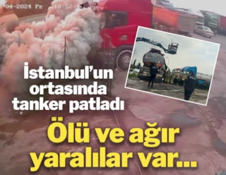 İstanbul'da yakıt tankeri kaynak yapılırken patladı
