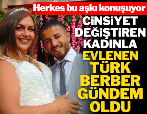 Bütün ülke bu çifti konuşuyor: Trans birey, İstanbul'da tanıştığı Türk berberle evlendi
