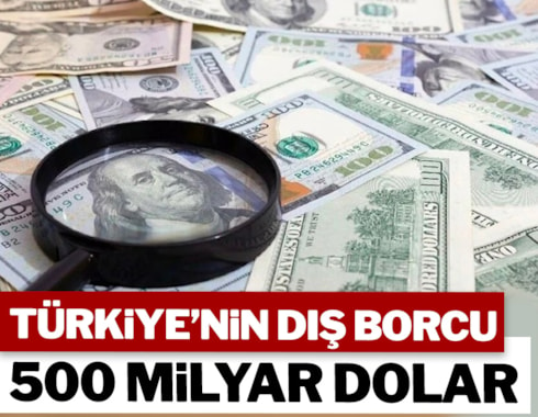 Türkiye'nin dış borcu 500 milyar dolar