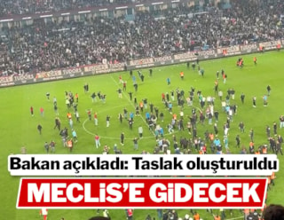 Adalet Bakanı Tunç açıkladı: Trabzonspor-Fenerbahçe maçı sonrası sporda şiddet Meclis'e taşınıyor!