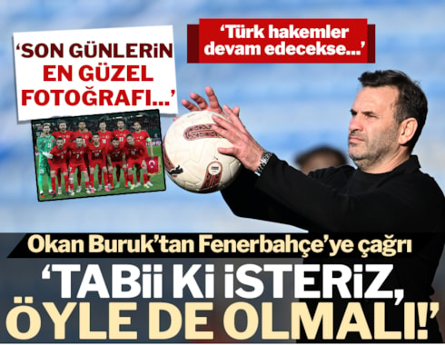 Okan Buruk'tan Fenerbahçe'ye çağrı: "Tabii ki isteriz"