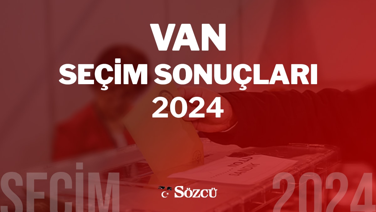 Van Yerel Seçim Sonuçları: 31 Mart 2024 Belediye Seçim Sonucu