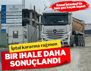 Kanal İstanbul Yenişehir projesi, iptal kararına rağmen sürüyor