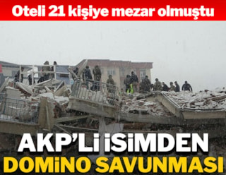 Depremde oteli 21 kişiye mezar olan AKP'li isimden 'domino' savunması
