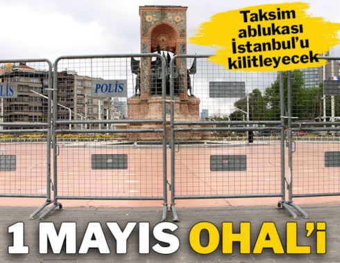 İstanbul'da en kapsamlı 1 Mayıs ablukası... Şehirde hayat duracak