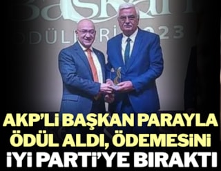 AKP’li başkan parayla ödül aldı ödemesini İYİ Parti’ye bıraktı