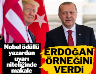Nobel ödüllü ekonomist Trump ile Erdoğan'ı benzetti