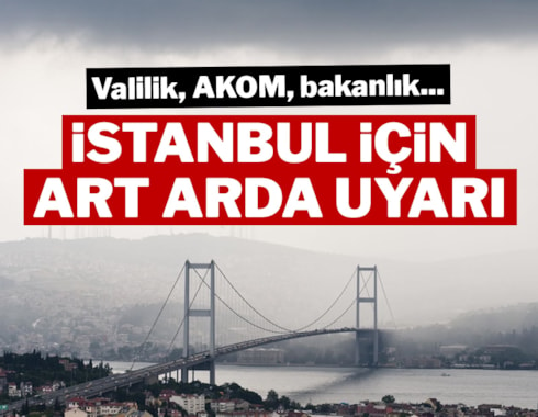 İstanbullular dikkat! Uyarılar art arda geldi