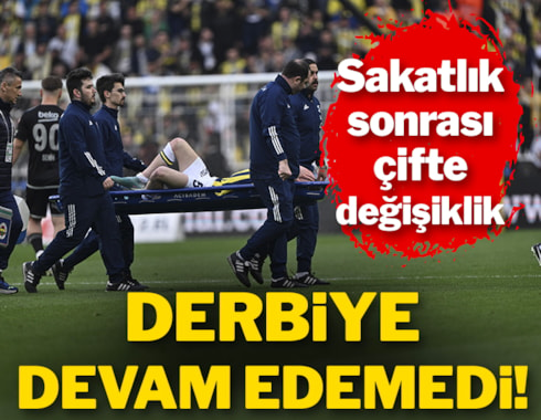 Fenerbahçe'de sakatlık! 2 değişiklik birden...