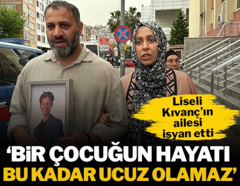 Liseli Kıvanç'ın ölümünde karar çıktı, aile isyan etti