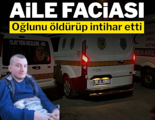 Bursa'da aile faciası: Oğlunu öldürüp intihar etti