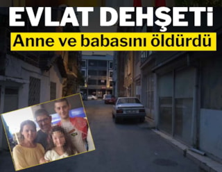 İzmir'de evlat dehşeti: Anne ve babasını öldürdü