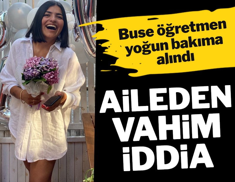 Öğretmen Buse'ye öldüresiye darp! Sevgilisi 'düştü' dedi serbest kaldı