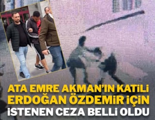 Ata Emre Akman'ın katili Erdoğan Özdemir için istenen ceza belli oldu