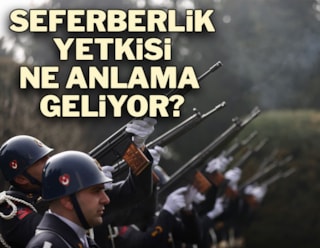 Erdoğan'a seferberlik yetkisi ne anlama geliyor?