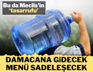 Meclis'ten tasarruf adımı: Damacana su alınmayacak, menüler sade olacak