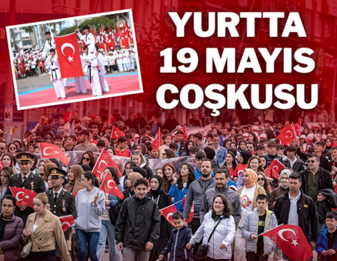 Yurtta 19 Mayıs Atatürk'ü Anma, Gençlik ve Spor Bayramı coşkusu