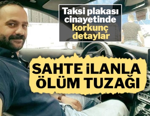 Sahte taksi plakası ilanıyla cinayet tuzağı