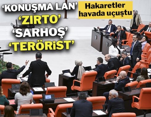 Meclis'te hakaretler havada uçuştu... 'Konuşma lan', 'Zırto', 'Sarhoş', 'Terörist'