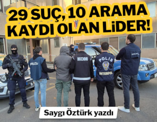 29 suç, 10 arama kaydı olan lider!