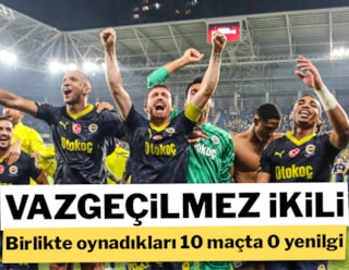 Fenerbahçe'nin vazgeçilmez ikilisi: 10 maçta 0 yenilgi