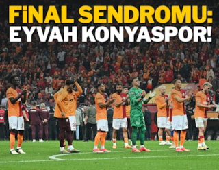 Final sendromu: Eyvah Konyaspor!