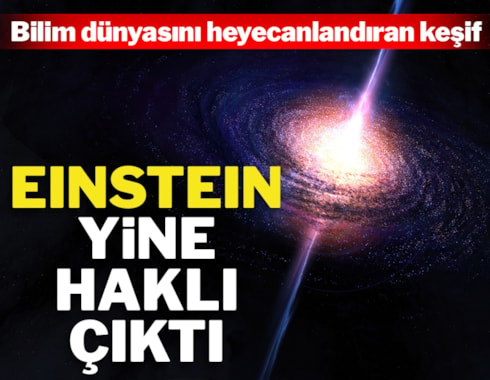 Einstein’ın ‘dalma bölgesi’ teorisi doğrulandı
