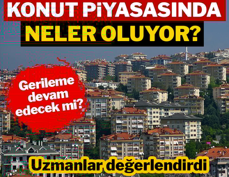Uzmanlar konut piyasasını değerlendirdi: Fiyatlarda reel düşüş sürüyor
