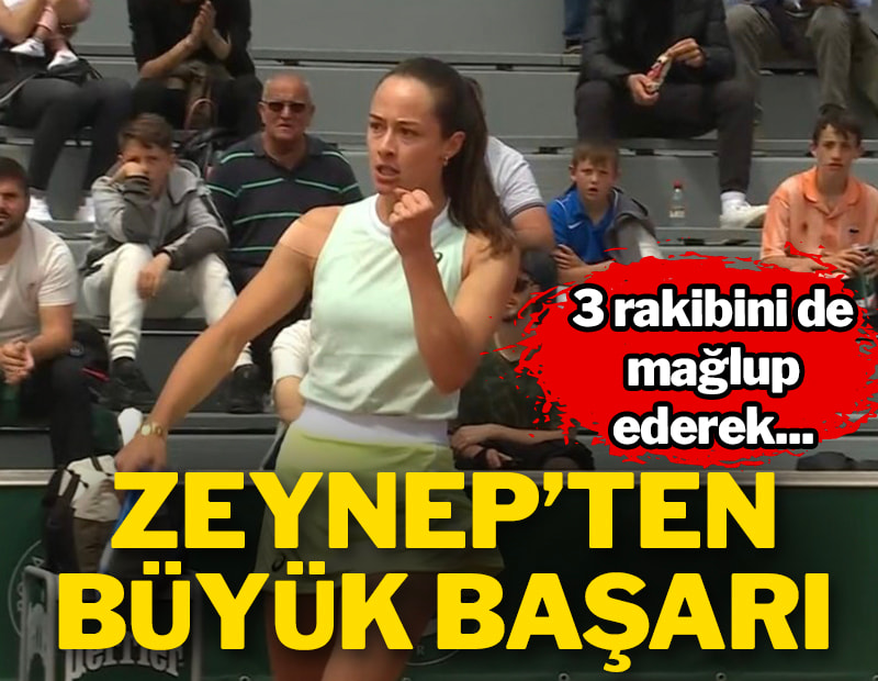 Zeynep Sönmez'den Roland Garros'ta büyük başarı