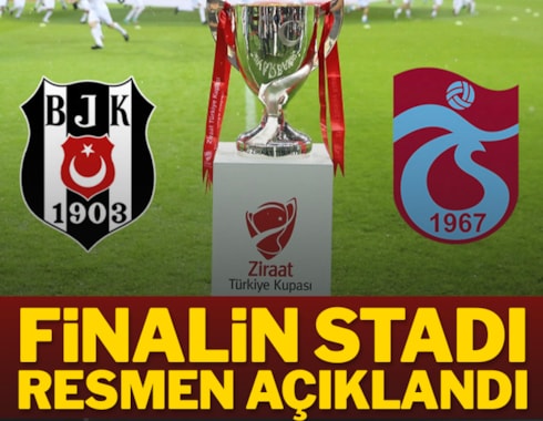 Türkiye Kupası Finali'nin stadı açıklandı