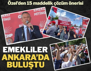 Emekliler Ankara'da eylemde: Krizin bedelini biz ödemeyeceğiz