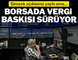 Borsa İstanbul'da son durum: Vergi belirsizliğinin etkisi sürüyor