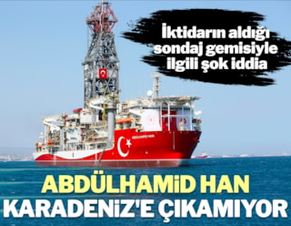 Abdülhamid Han sondaj gemisi Karadeniz’e çıkamıyor