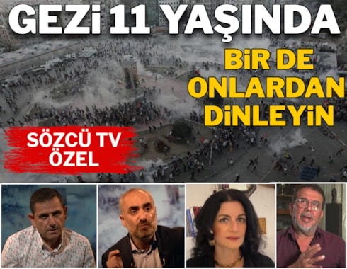 'Gezi Parkı eylemleri' 11 yaşında: Bir de onlardan dinleyin...
