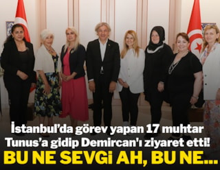 Beyoğlu'nda mahalle muhtarları Ahmet Misbah Demircan için Tunus'a gitti