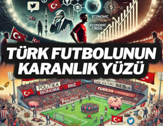 Türk futbolunun karanlık yüzü