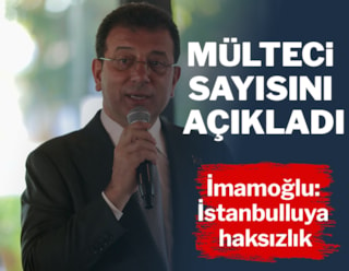 İmamoğlu, İstanbul'daki mülteci sayısını açıkladı