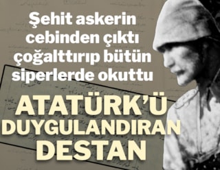 Atatürk'ü duygulandıran o destan! Şehit askerin cebinden çıktı...