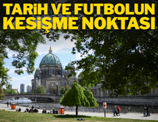 Berlin'de EURO 2024 heyecanı: Tarih, kültür ve futbol bir arada