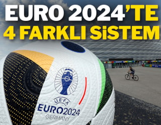 EURO 2024'te 4 farklı sistem kullanılacak