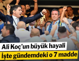 Ali Koç'un hayali: 7 adımda borçsuz Fenerbahçe